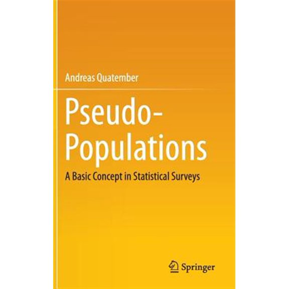 Pre-Owned Pseudo-Populations: A Basic Concept in Statistical Surveys (Hardcover)