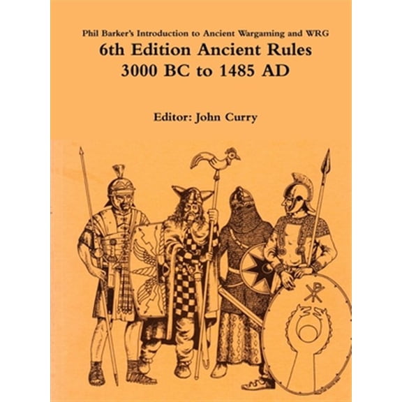Pre-Owned Phil Barker's Introduction to Ancient Wargaming and WRG 6th Edition Ancient Rules: 3000 BC to 1485 AD, (Paperback)
