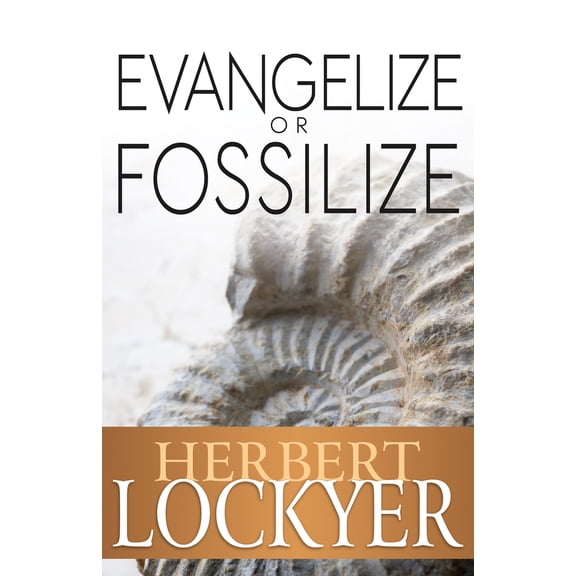Pre-Owned Evangelize or Fossilize: The Urgent Mission of the Church (Paperback) 1629110132 9781629110134