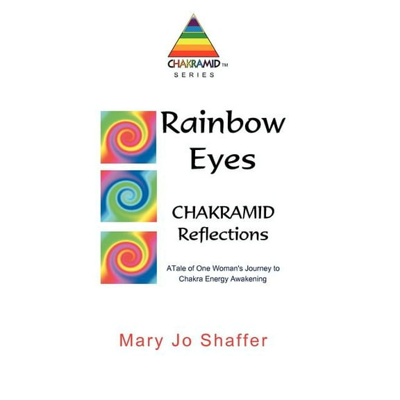 Rainbow Eyes: Chakramid Reflections (Paperback)