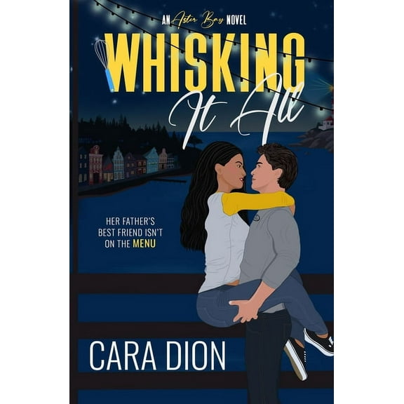 Aster Bay Whisking It All, Book 1, (Paperback)