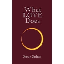 What LOVE Does, (Paperback)