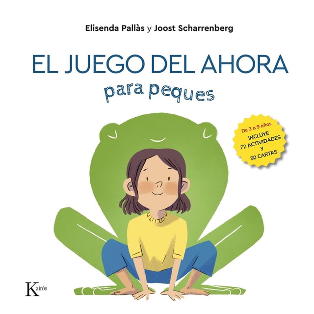 Libro El Juego Del Ahora Para Peques Tapa Blanda, Autor Elisenda Palls, Editorial Editorial Kairos