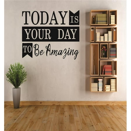 Today is your day to be amazing Quote Peel & Stick Sticker Vinyl Wall Decal 16x16 Inches