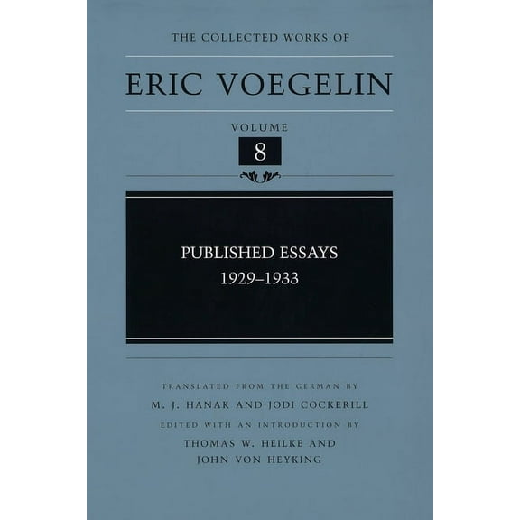 The Collected Works of Eric Voegelin: Published Essays, 1929-1933 (CW8) (Series #8) (Hardcover)