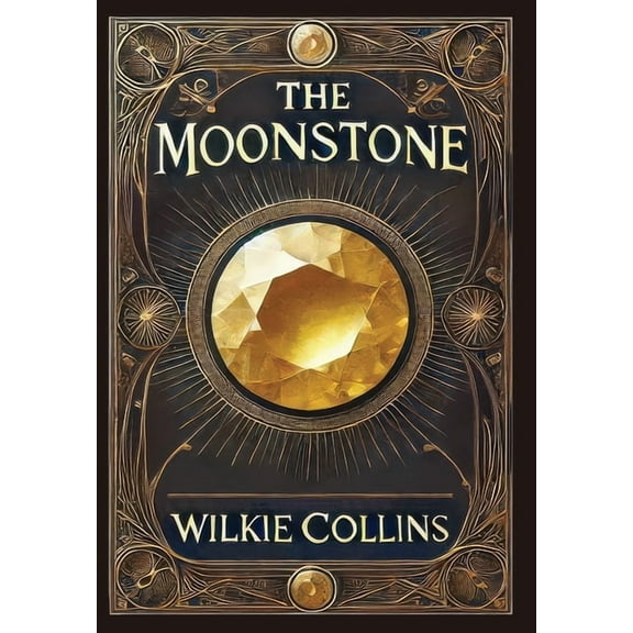 The Moonstone (Collector's Edition) (Laminated Hardback with Jacket), (Hardcover)