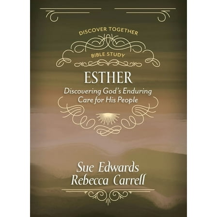 Esther: Discover God's Enduring Care for His People, (Paperback)