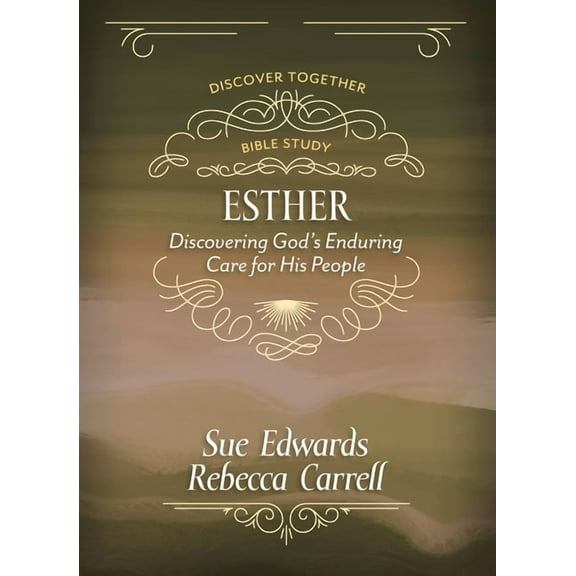 Esther: Discover God's Enduring Care for His People, (Paperback)