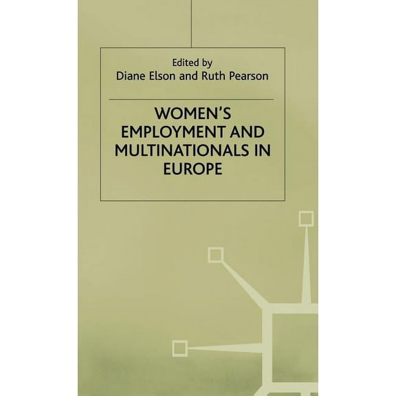 Women's Employment and Multinationals in Europe, (Hardcover)