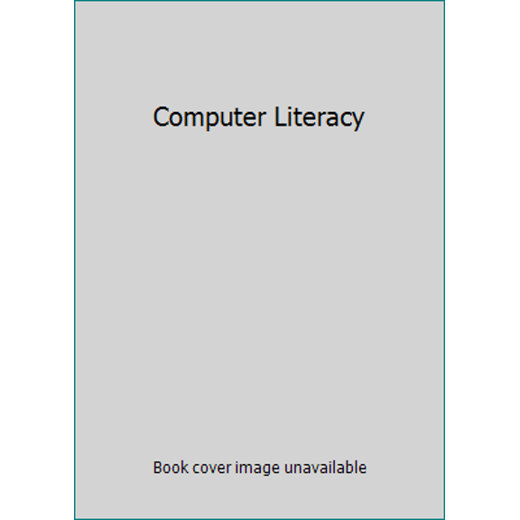 Pre-Owned Computer Literacy (Hardcover) 0130233609 9780130233608