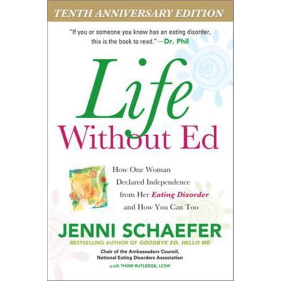 Pre-Owned Life Without Ed: How One Woman Declared Independence from Her Eating Disorder and How You Can Too (Paperback) 0071422986 9780071422987