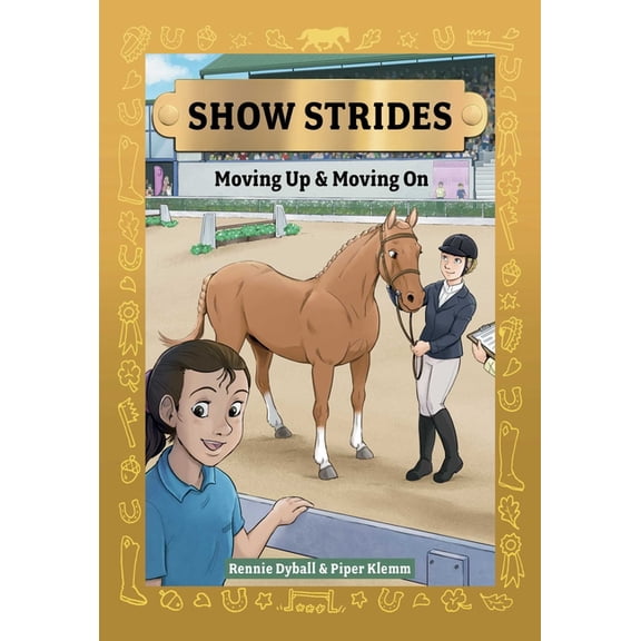 Show Strides Show Strides Vol. 3: Moving Up & Moving on Volume 3, (Hardcover)