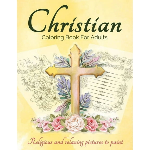 Christian Coloring Book For Adults And Teens: Bible Coloring Book For Adults With Lovely And Calming Beautiful Christian, (Paperback)