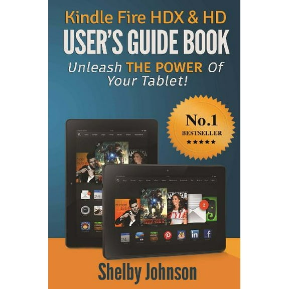 Pre-Owned Kindle Fire HDX & HD User's Guide Book: Unleash the Power of Your Tablet! (Paperback) 0615918735 9780615918730