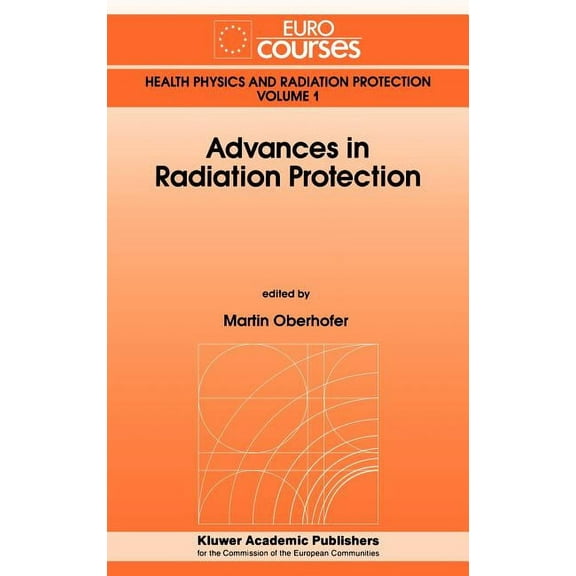 Ettore Majorana International Science Advances in Radiation Protection, Book 2, (Hardcover)