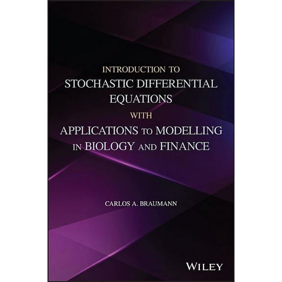 Introduction to Stochastic Differential Equations with Applications to Modelling in Biology and Finance, (Hardcover)