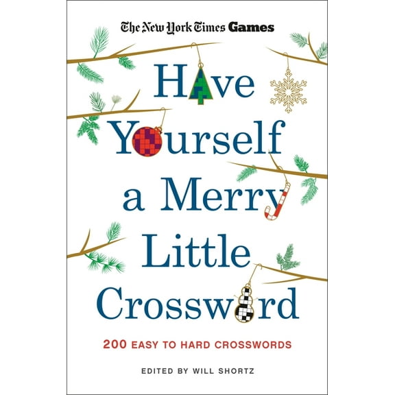 New York Times Games Have Yourself a Merry Little Crossword: 200 Easy to Hard Puzzles, (Paperback)