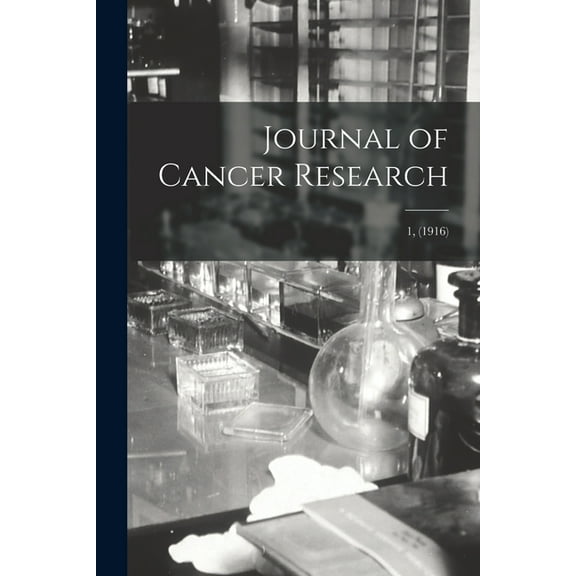 Journal of Cancer Research; 1, (1916) (Paperback)