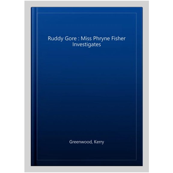 Pre-Owned Ruddy Gore: Miss Phryne Fisher Investigates (Phryne Fisher Investigates 7) Paperback