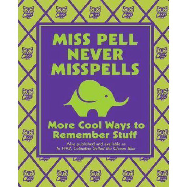 Miss Pell Ne Manque Jamais d'Orthographe: Plus de Façons Cool de Se Souvenir de Choses
