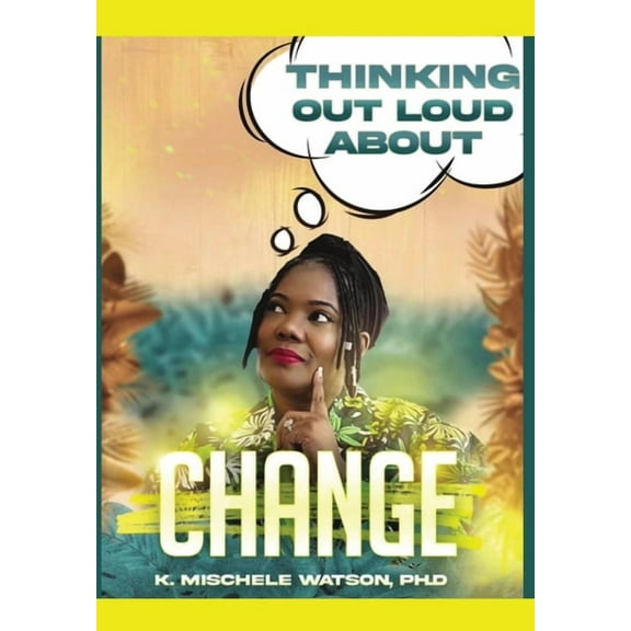 Thinking Out Loud About Change, (Hardcover)