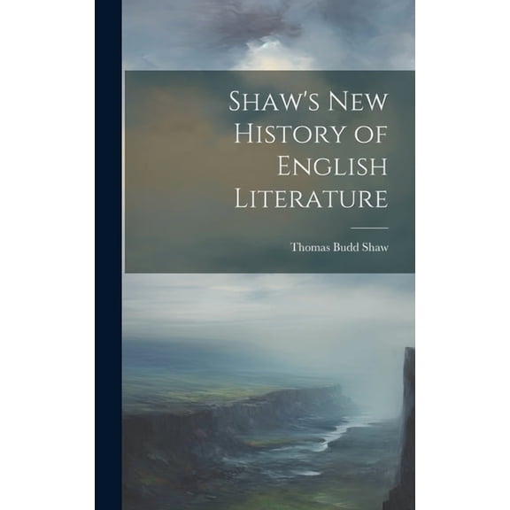 Shaw's New History of English Literature, (Hardcover)