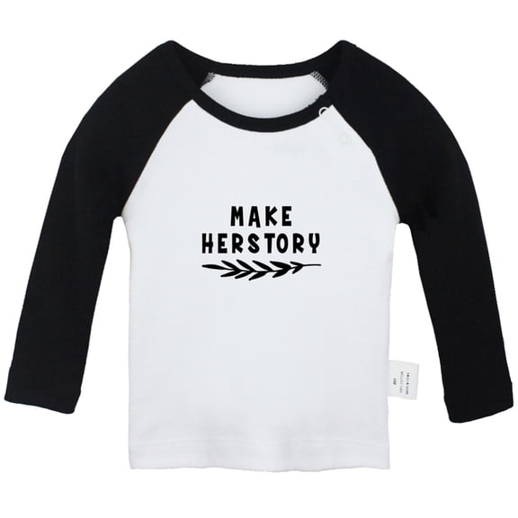 Make Herstory Funny T shirt For Baby, Newborn Babies T-shirts, Infant Tops, 0-24M Kids Graphic Tees Clothing (Long Black Raglan T-shirt, 0-6 Months)
