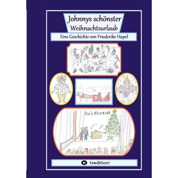 Johnnys schÃ¶nster Weihnachtsurlaub: Ein ganz besonderer Familienurlaub in der Schweiz, (Paperback)