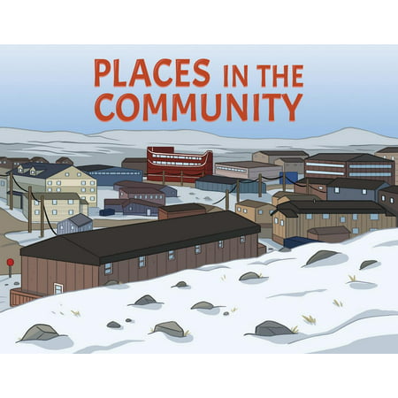 Nunavummi: Places in the Community : English Edition (Paperback)