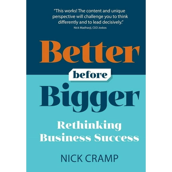 Better Before Bigger: Rethinking Business Success (Paperback)