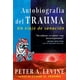 thumbnail image 1 of Libro Autobiografia Del Trauma Tapa Blanda, Autor Peter A. Levine, Editorial Inner Traditions, 1 of 2