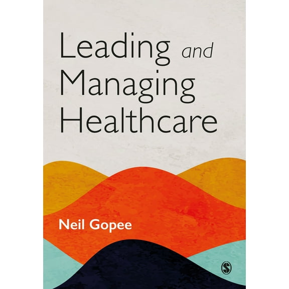 Leading and Managing Healthcare, (Paperback)