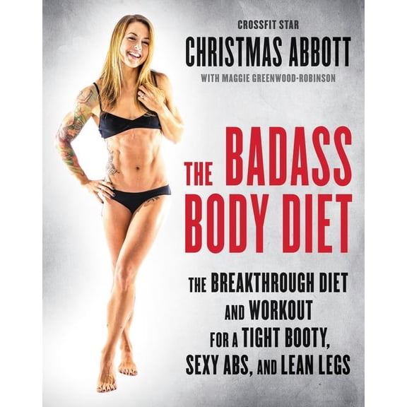 Badass: The Badass Body Diet (Hardcover)