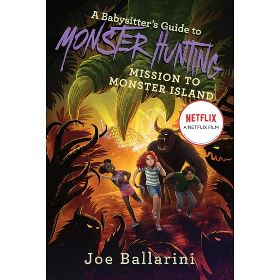 Babysitter's Guide to Monsters A Babysitter's Guide to Monster Hunting #3: Mission to Monster Island, Book 3, (Paperback)