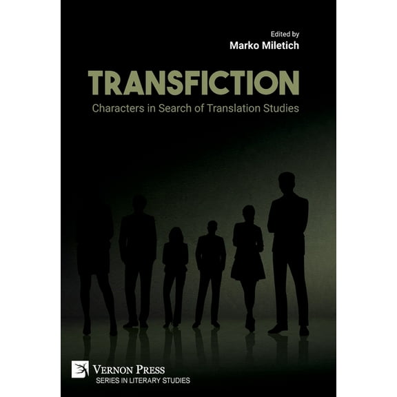 Transfiction: Characters in Search of Translation Studies (Hardcover)