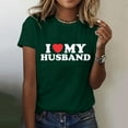 thumbnail image 2 of Casual Women T-Shirts - Letter Print I My Husband Casual Fashion Short Sleeved Round Neck Tee, 2 of 5