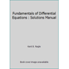 Fundamentals of Differential Equations : Solutions Manual [Paperback - Used]