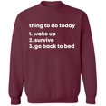 thumbnail image 2 of OXI Crewneck Sweatshirt - Thing To Do Today Wake Up, Basic Casual Sweatshirts for Men's and Women Fleece Sweatshirt Long Sleeve - Maroon Small, 2 of 2