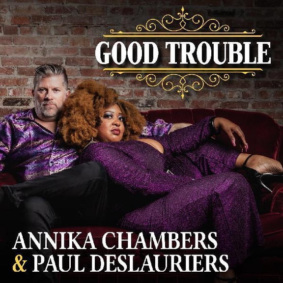 Chambers,Annika / Deslauriers,Paul - Good Trouble - CD