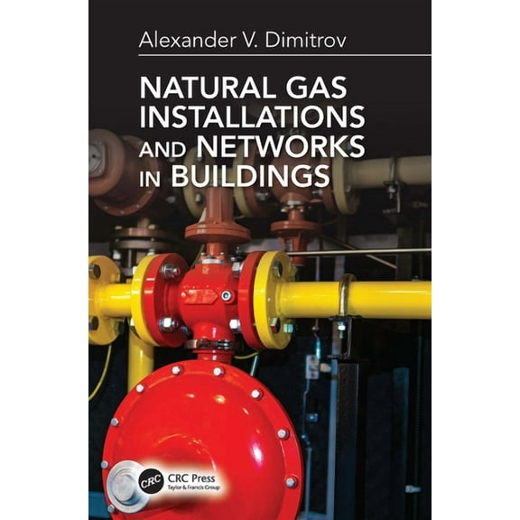 Natural Gas Installations and Networks in Buildings, (Hardcover)