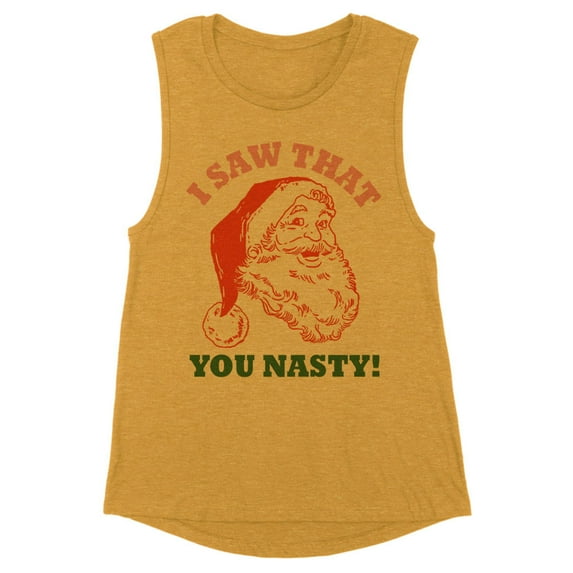 Santa I Saw That You Nasty Women's Muscle Tank Large Antique Gold