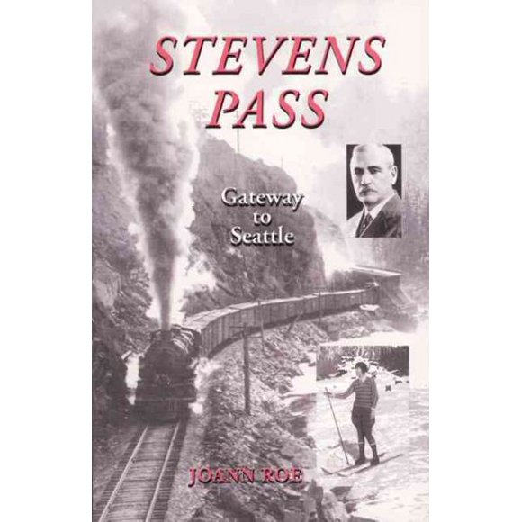 Pre-Owned Stevens Pass: Gateway to Seattle Paperback