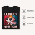 thumbnail image 6 of I Axolotl Questions Graphic T-Shirt, Unisex Classic Fit Short Sleeve Tee, 6 of 9