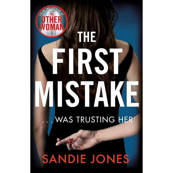 Pre-Owned The First Mistake: A gripping psychological thriller about trust and lies from the author of The Other Woman (Paperback) 1509885226 9781509885220