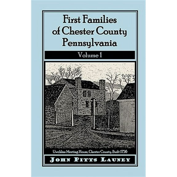 First Families of Chester County, Pennsylvania