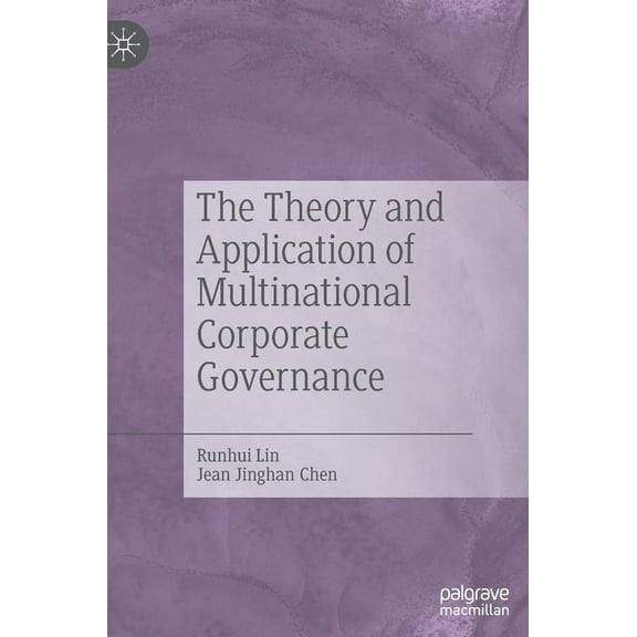 The Theory and Application of Multinational Corporate Governance, (Hardcover)