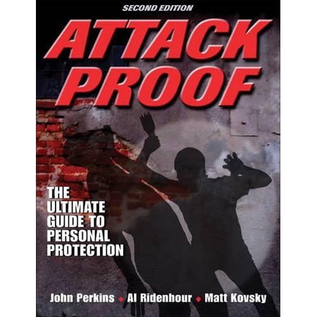 Attack Proof - 2nd Edition (Paperback) by John Perkins Mr. Al Ridenhour Matt Kovsky