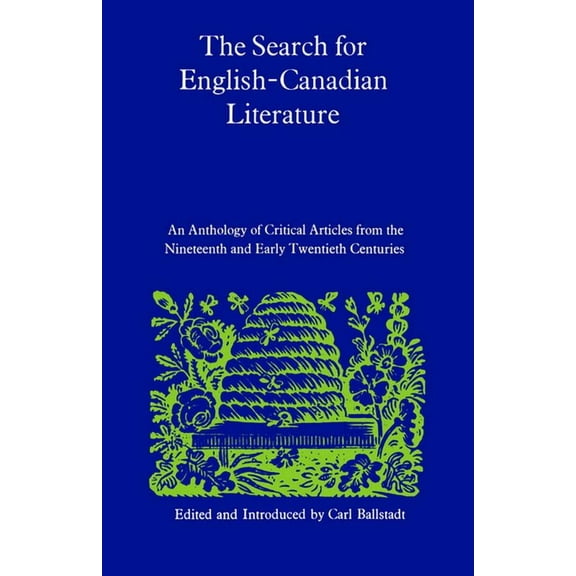 Heritage The Search for English-Canadian Literature: An Anthology of Critical Articles from the Nineteenth and Early Twentieth Ce, (Paperback)
