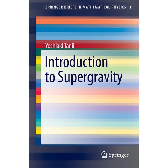 Springerbriefs in Mathematical Physics Introduction to Supergravity, Book 1, (Paperback)