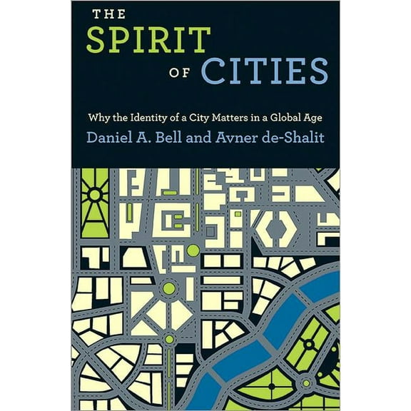 The Spirit of Cities: Why the Identity of a City Matters in a Global Age, (Hardcover)